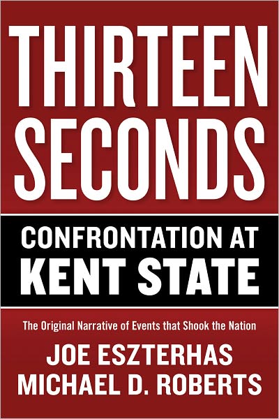 Thirteen Seconds: Confrontation at Kent State
