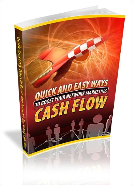 Quick Ways to Boost Your Network Marketing Cash Flow