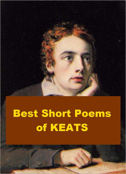 Best Short Poems of Keats - with Active Table of Contents