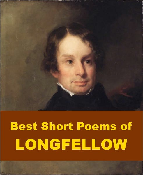 Best Short Poems of Longfellow
