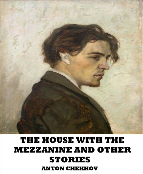 The House with the Mezzanine and Other Stories