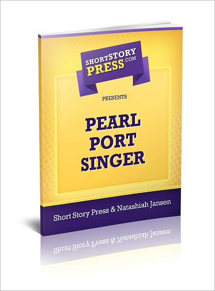 Short Story Press Presents Pearl Port Singer