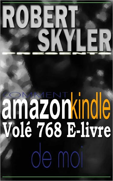 Comment amazon kindle Vol&eacute; 768 E-livre De Moi (French Edition)