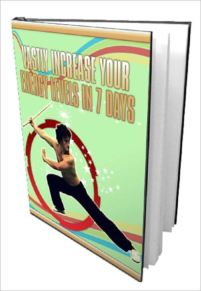 Increase Your Energy In 7 Days