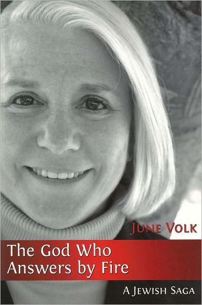 The God Who Answers By Fire : A Jewish Saga