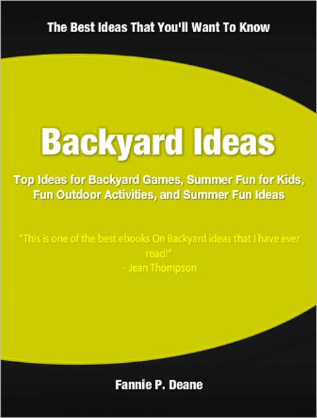 Backyard Ideas: Top Ideas for Backyard Games, Summer Fun For Kids, Fun Outdoor Activities, and Summer Fun Ideas