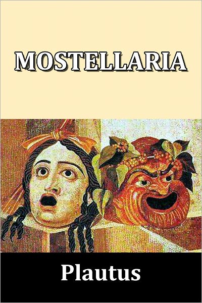 Mostellaria by Plautus