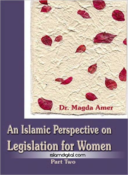 An Islamic Perspective on Legislation for Women Part II