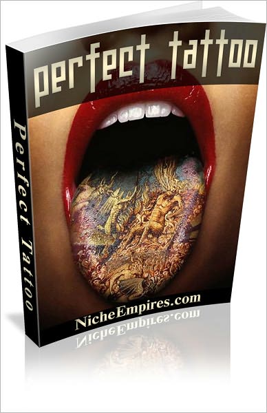 Perfect Tattoo: Everything You Need To Know About Tattoos Before Getting your First Tattoo! AAA+++