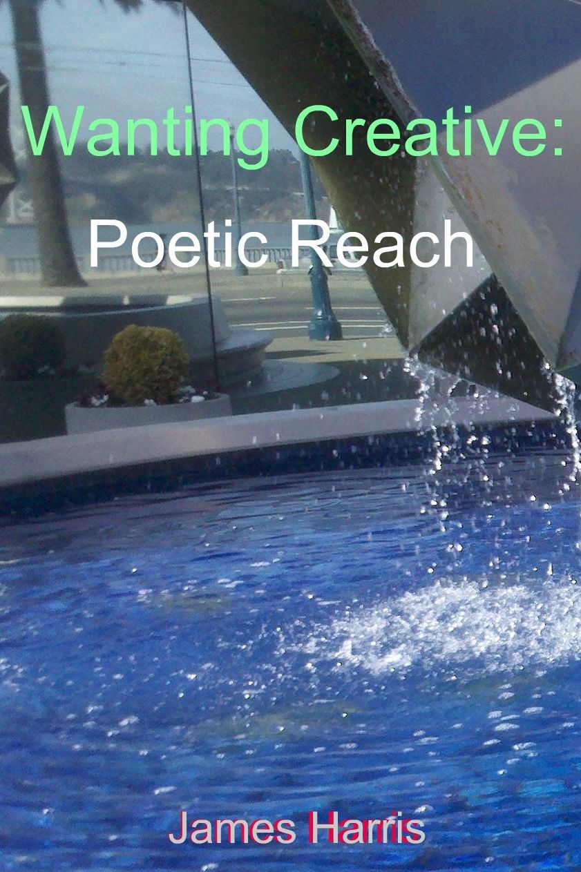Wanting Creative: Poetic Reach