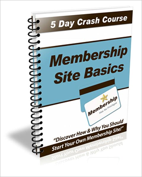 5 Day Crash Course: Membership Site Basics