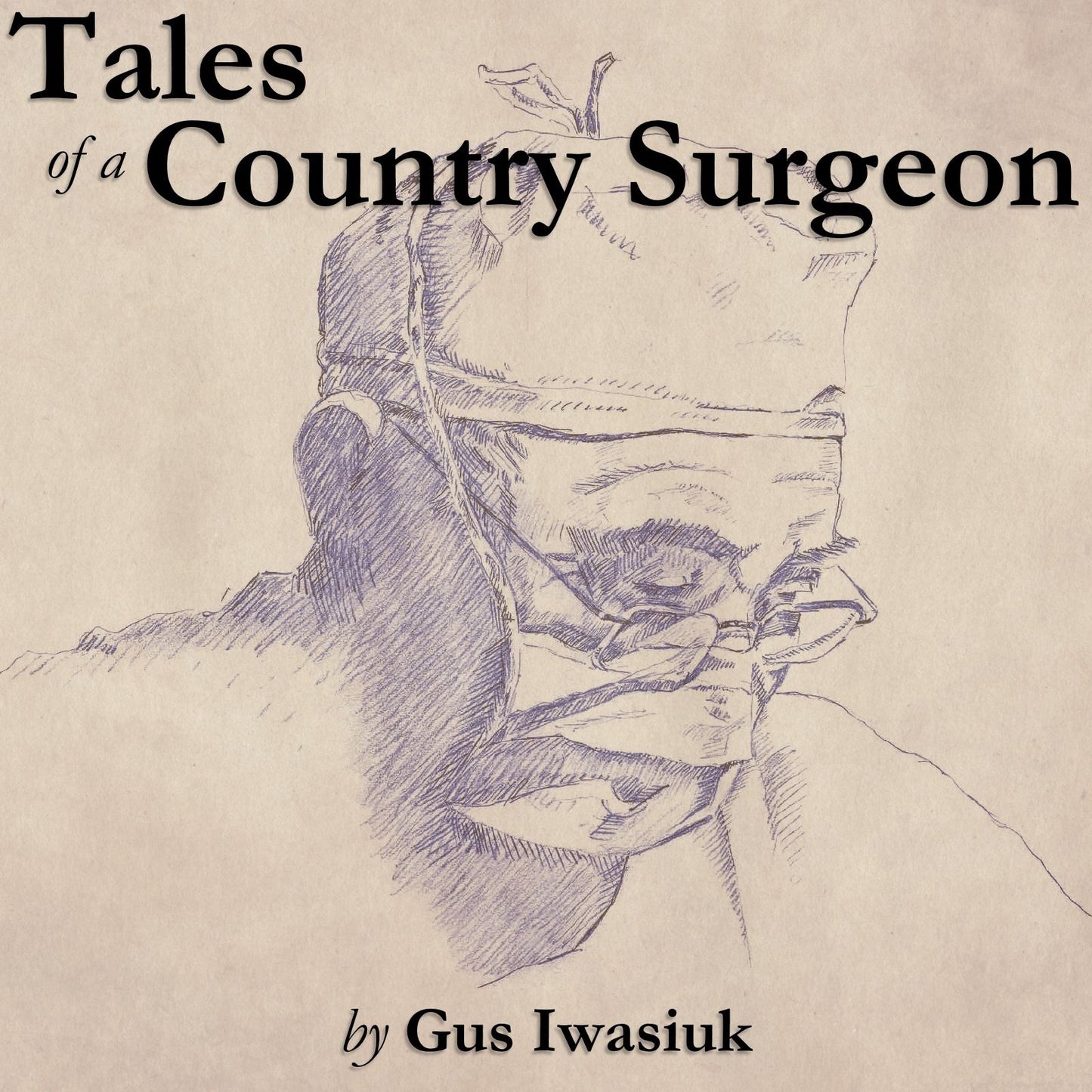 Tales of a Country Surgeon