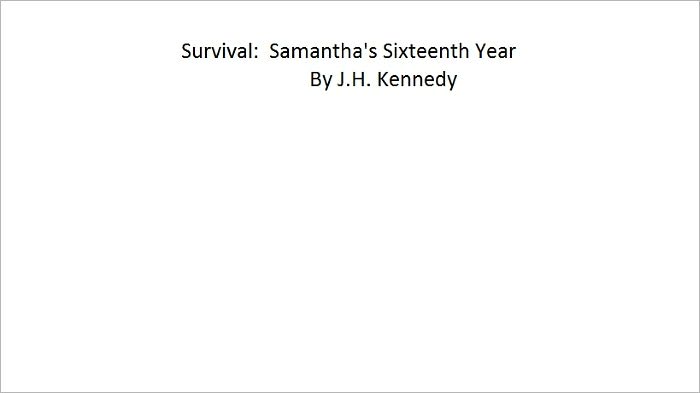Survival: Samantha's Sixteenth Year
