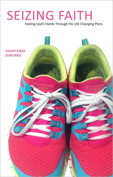 Seizing Faith: Feeling God's Hands Through His Life-Changing Plans