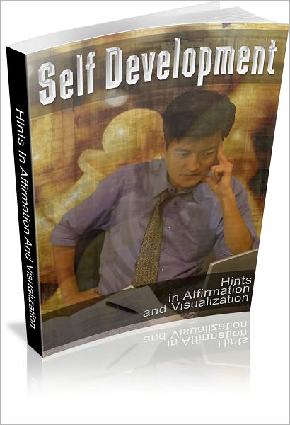 Self Development: Hints in Affirmation and Visualization! AAA+++