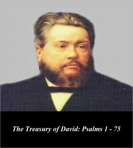 The Treasury of David: Psalms 1 - 75