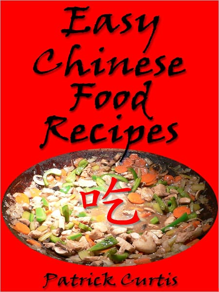 Pat's Easy Chinese Food Recipes