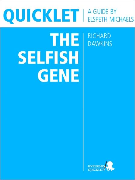 Quicklet on Richard Dawkins' The Selfish Gene