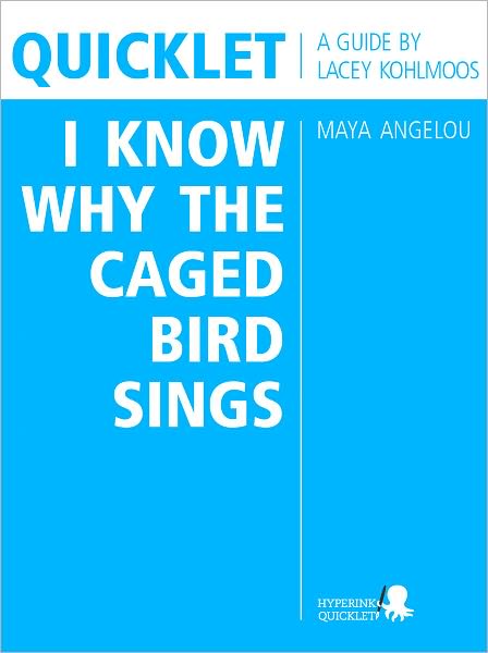 Quicklet on Maya Angelou's I Know Why the Caged Bird Sings