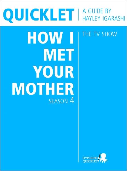 Quicklet on How I Met Your Mother Season 4 (TV Show)