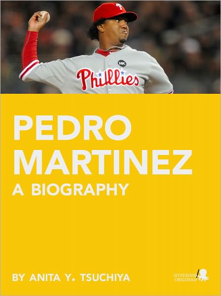 Pedro Martinez: A Biography