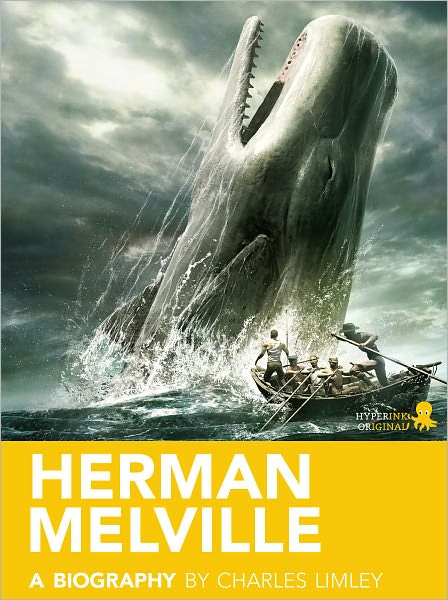 Herman Melville: A Biography