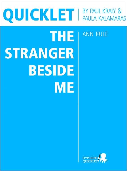 Quicklet on Ann Rule's The Stranger Beside Me