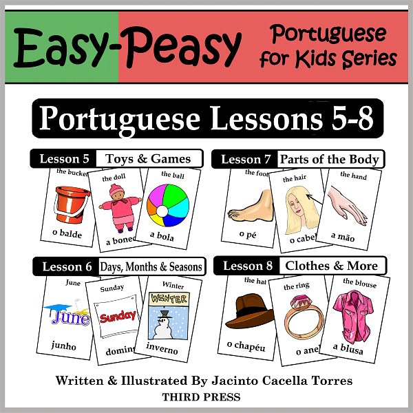 Portuguese Lessons 5-8: Toys/Games, Months/Days/Seasons, Parts of the Body, Clothes (Learn Portuguese Flash Cards)