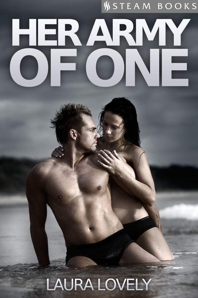 Her Army of One - An Erotic Romance from Steam Books