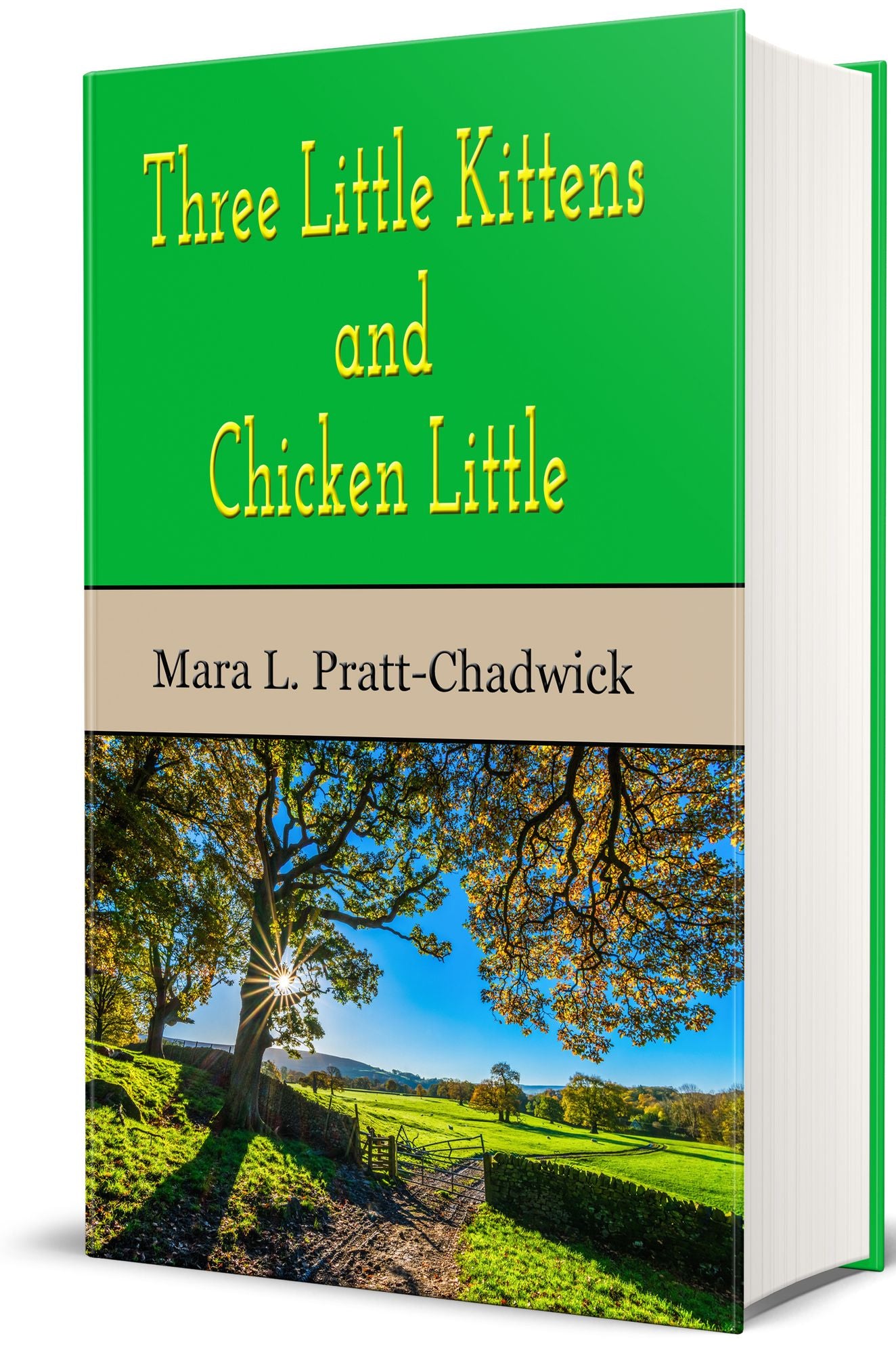 Three Little Kittens, and Chicken Little (Original Illustrations and Text)