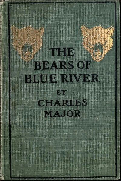 THE BEARS OF BLUE RIVER (Illustrated)