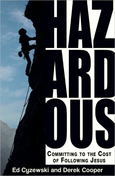 Hazardous: Committing to the Cost of Following Jesus