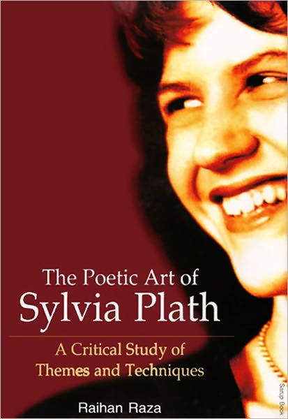 The Poetic Art of Sylvia Plath:A Critical Study of themes and Techniques