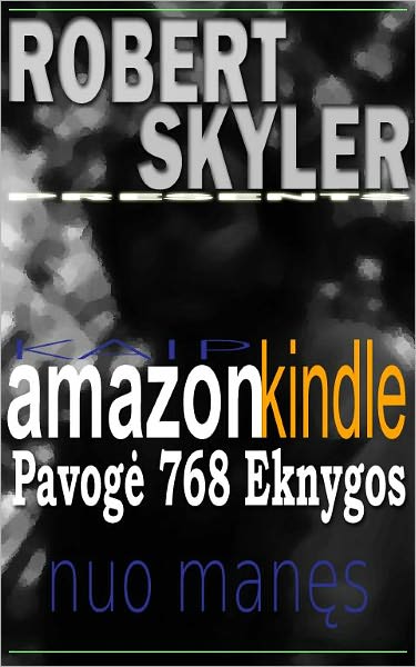 Kaip amazon kindle Pavogė 768 Eknygos Nuo Manęs (Lithuanian Edition)