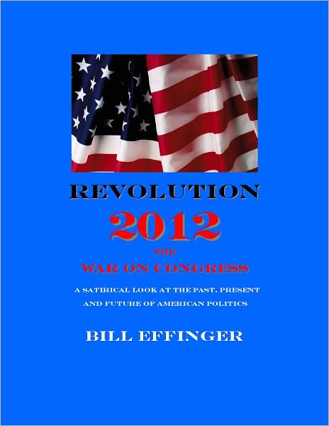 Revolution 2012-A Citizens War on Congress