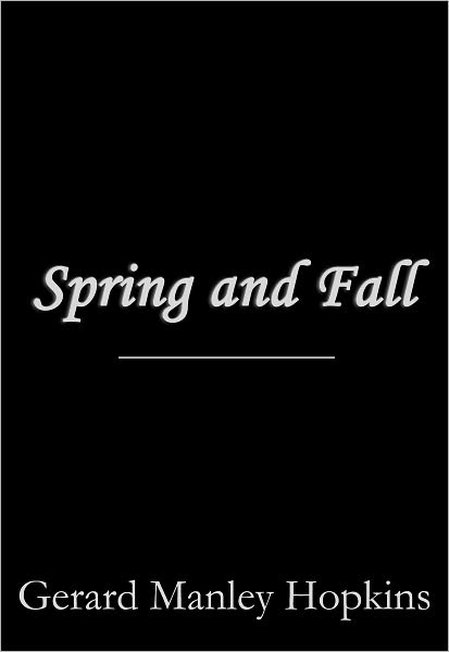 Spring and Fall
