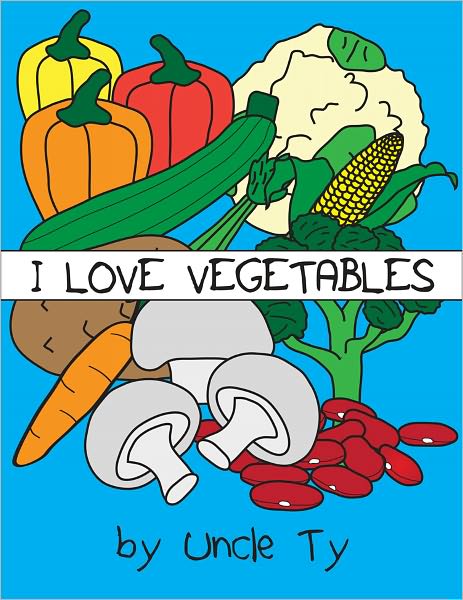 I Love Vegetables