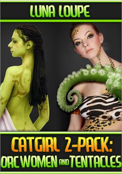 Catgirl 2-Pack: Orc Women and Tentacles (fantasy erotica bundle)