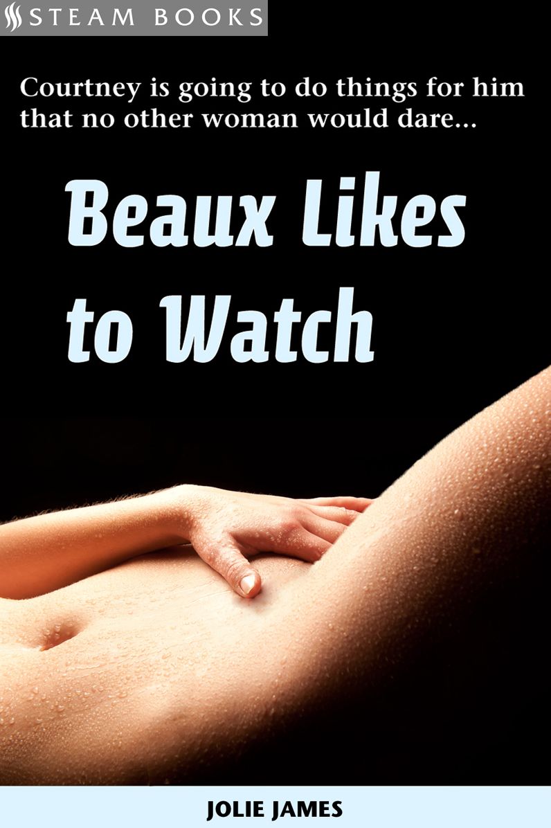 Beaux Likes to Watch - An Erotic Voyeurism Story from Steam Books