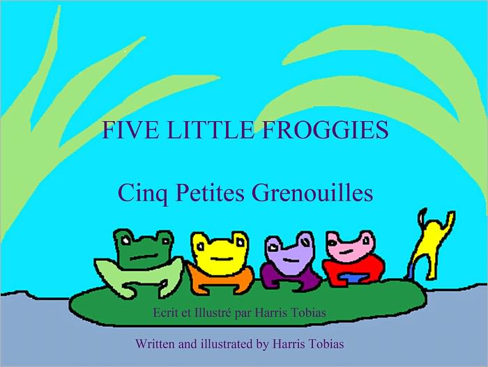 Five Little Froggies/ Cinq Petites Grenouilles