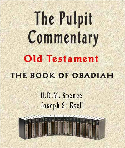 The Pulpit Commentary-Book of Obadiah