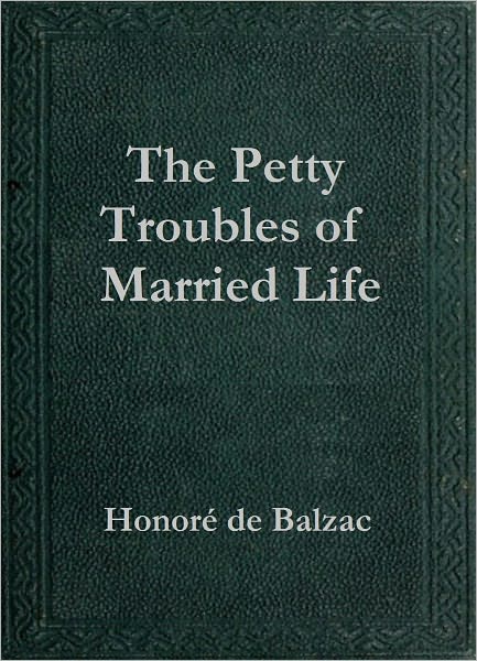 The Petty Troubles of Married Life