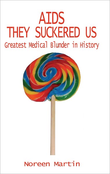AIDS: They Suckered Us