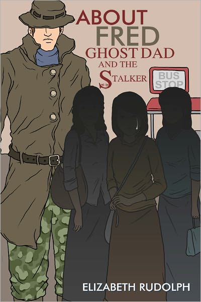 About Fred: Ghost Dad and the Stalker