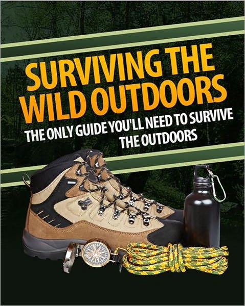 Surviving the Wild Outdoors