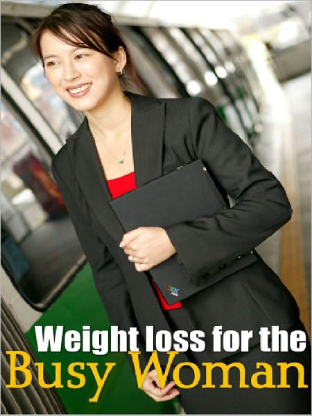 Weight loss for the BUSY WOMAN