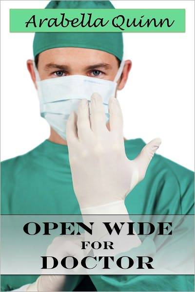 Open Wide for Doctor (Doctor Sex Erotica)