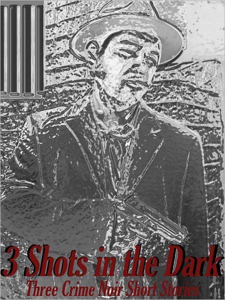 3 Shots in the Dark