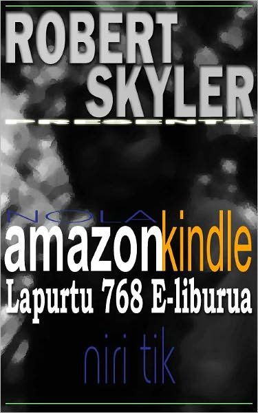 Nola amazon kindle Lapurtu 768 E-liburua Niri Tik (Basque Edition)