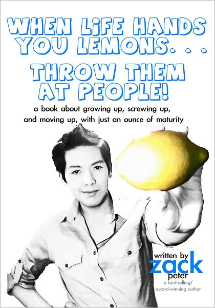 When Life Hands You Lemons. . . Throw Them At People!